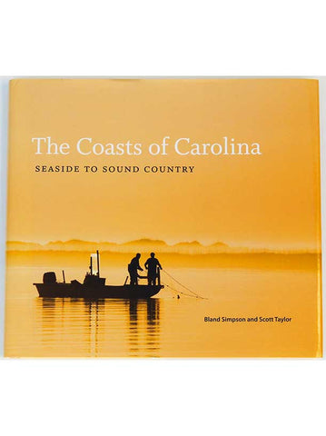 Coasts of the Carolina by Scott Taylor and Bland Simpson