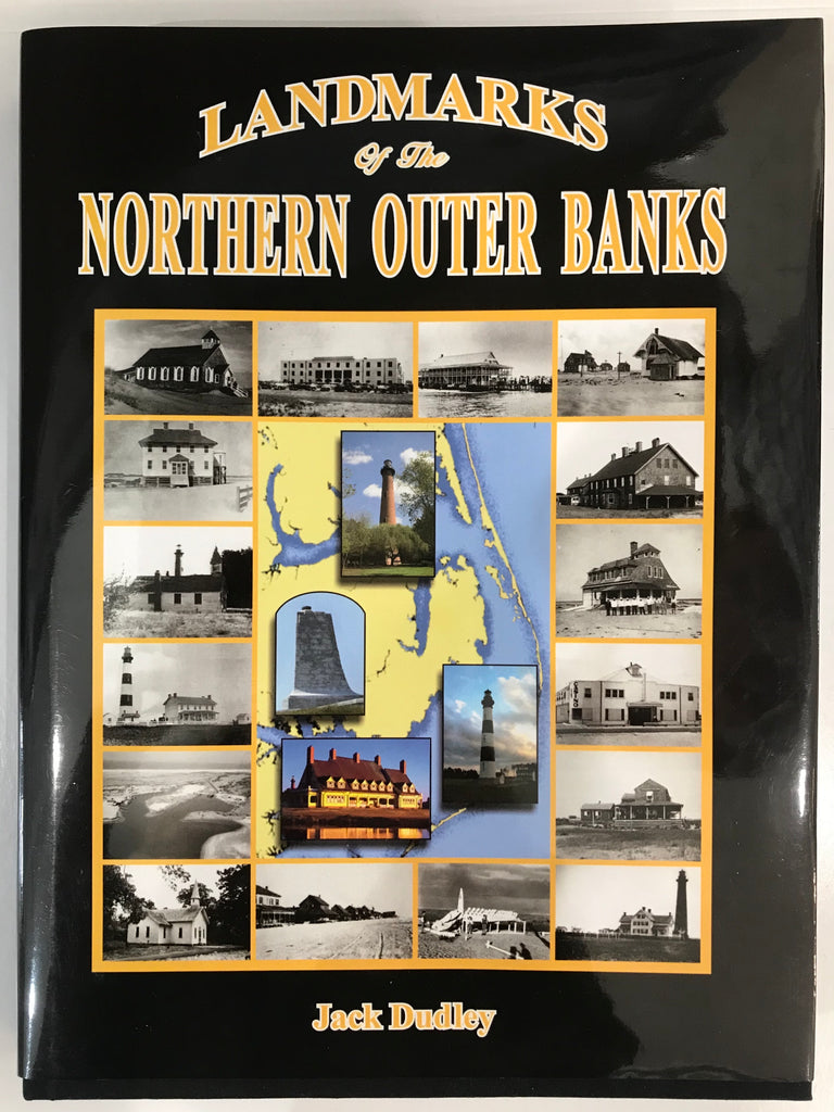 Landmarks of the Northern Outer Banks, Jack Dudley
