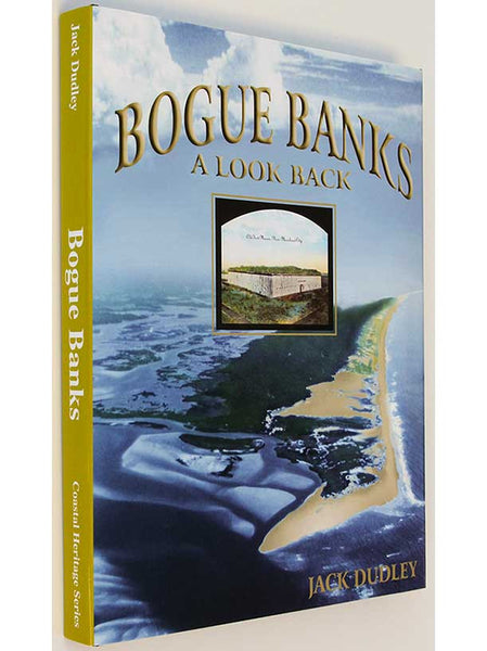 Bogue Banks - A Look Back by Jack Dudley